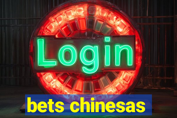 bets chinesas